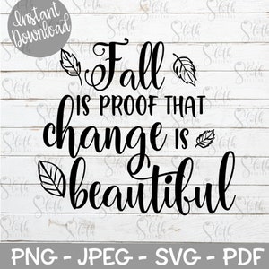 Fall is Proof that Change is Beautiful SVG Cut File for Cutting Machine