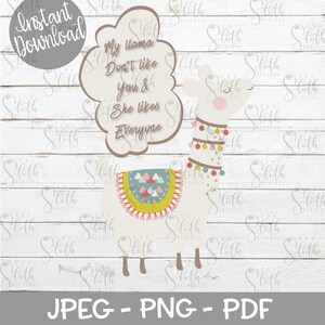 My Llama Don&#39;t Like You PNG Graphic File, Llama Sublimation, Sublimination Design Download