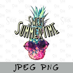 Sweet Summertime Pineapple, Pineapple Graphic File, Summer, PNG, Digital Download