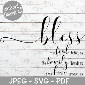 Bless the Food Before Us the Family Beside Us and the Love Between Us SVG Cut File, Prayers Sign SVG