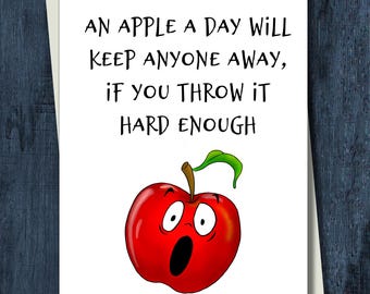Funny Get Well Card - An Apple a Day Will Keep Anyone Away if You Throw It Hard Enough!