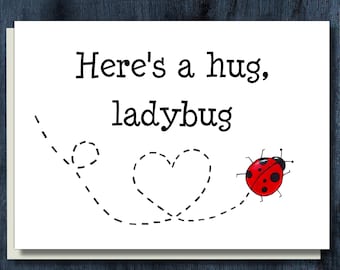 Funny Greeting Card - Here's a Hug, Ladybug!