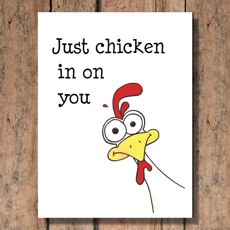 Just Chicken in on You Funny Greeting Card image 1