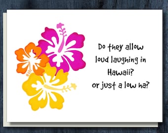 Funny Hawaii Pun Greeting Card / Postcard - Loud Laughing or Low Ha?