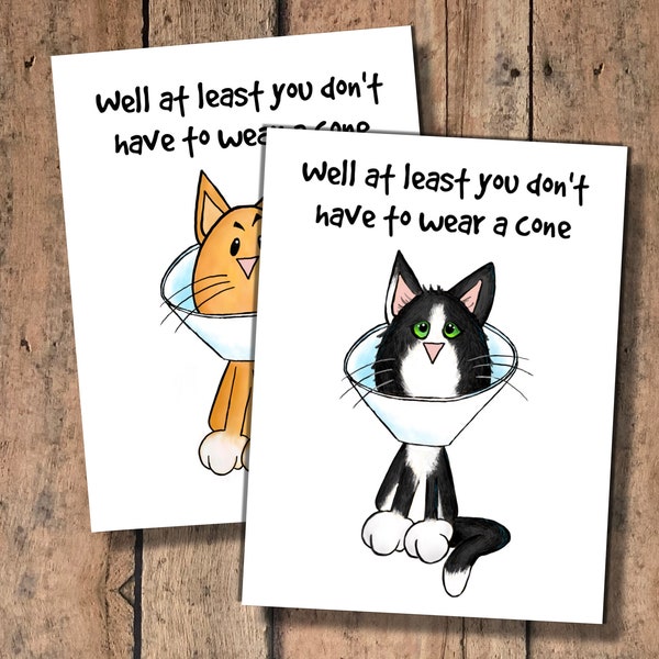 Funny Cat Get Well Card - At Least You Don't Have to Wear a Cone!