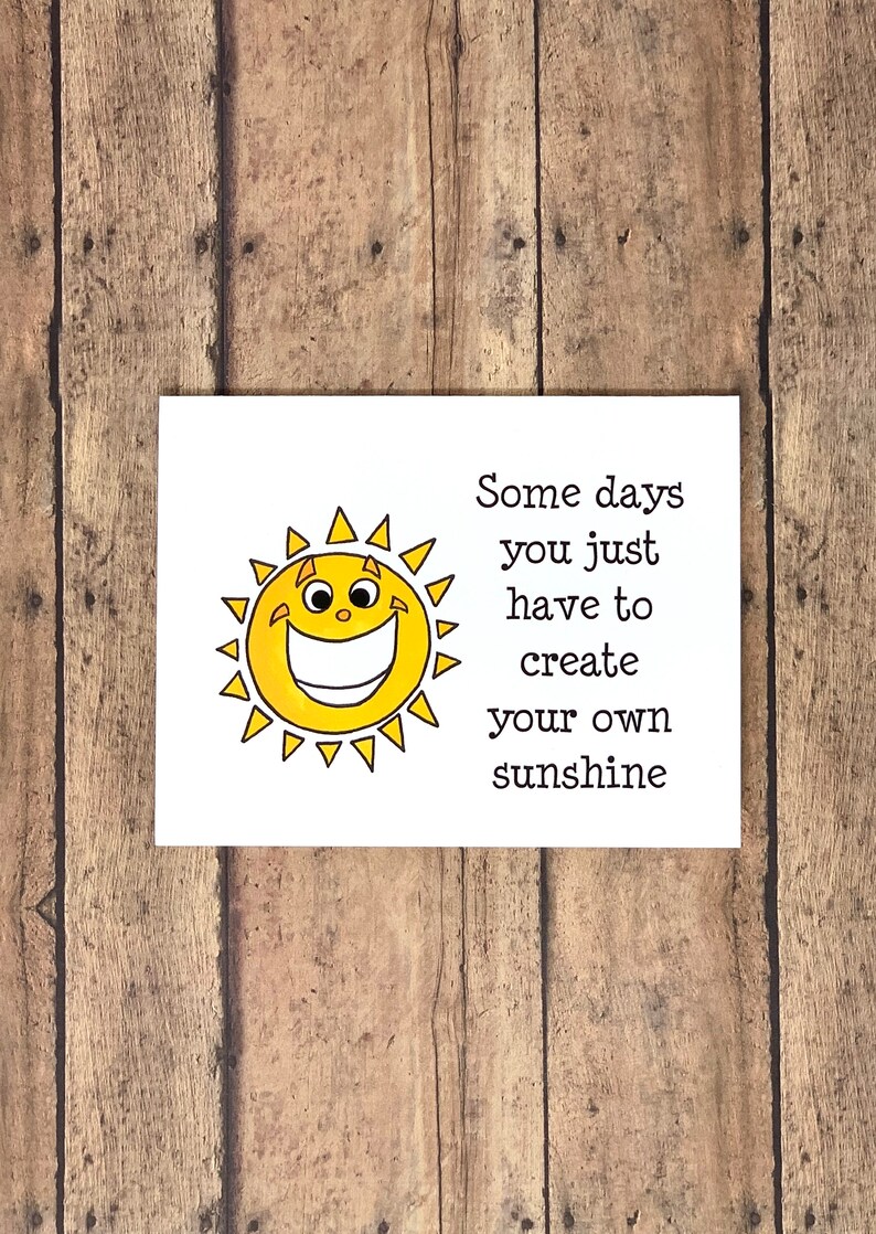 Some Days You Just Have to Create Your Own Sunshine Funny Etsy