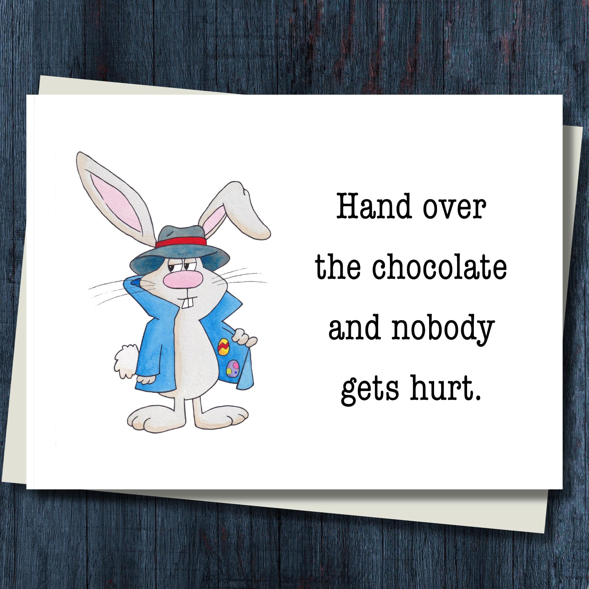 Funny Easter Card - Hand Over the Chocolate and Nobody Gets Hurt! - Etsy, image size:2000x2000