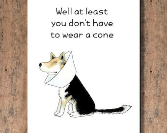 Funny Get Well Card - At Least You Don't Have to Wear a Cone!