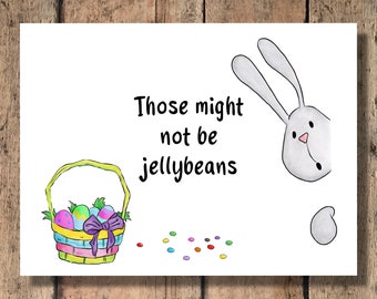 Funny Easter Card - Those Might Not Be Jellybeans!