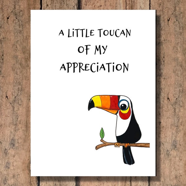 Funny Thank You Card - A Little Toucan of My Appreciation