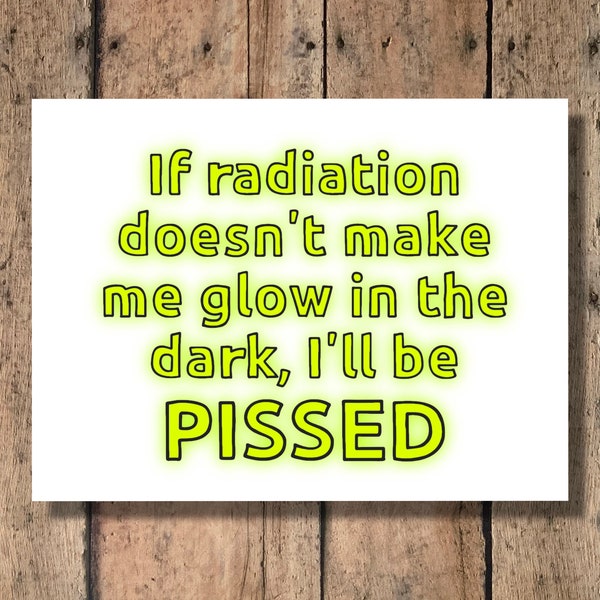 Funny Get Well Card - Radiation Makes Me Glow in the Dark