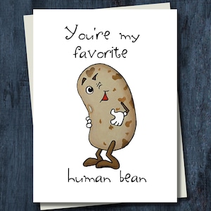 You&#39;re My Favorite Human Bean! Funny Card for Valentine&#39;s Day, Anniversary, Birthday, or Just Because