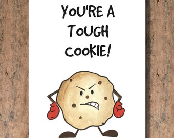 You're a Tough Cookie!  Funny Get Well Card