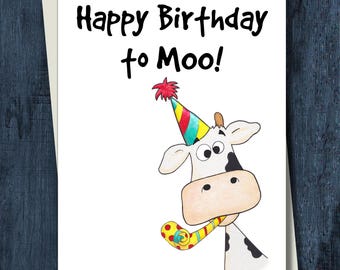 May include: A white greeting card featuring a cartoon cow with black spots, wearing a colorful striped party hat with a red pom-pom, and holding a yellow and red polka-dot party blower in its mouth. The text reads Happy Birthday to Moo!