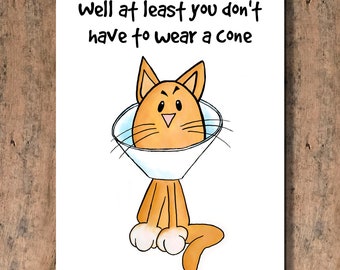 Funny Cat Get Well Card - At Least You Don't Have to Wear a Cone!