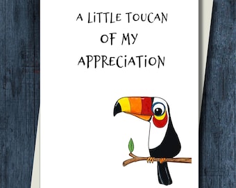 Funny Thank You Card or Postcard - A Little Toucan of My Appreciation