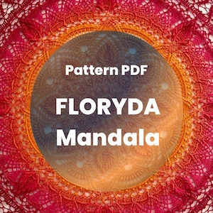 May include: A close-up of a crocheted mandala with a gradient of red, orange, and yellow colors. The text "Pattern PDF FLORYDA Mandala" is superimposed on the image.