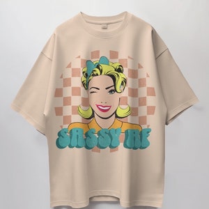 Sassy AF retro pinup t shirt, retro tee, oversized graphic t shirt, plus size retro pinup shirt, funny daughter gift, cute girlfriend gift