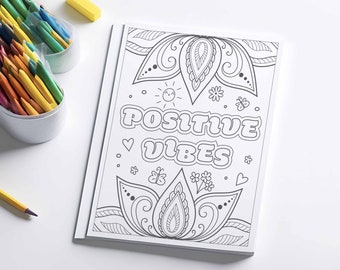 Positive Coloring Page with Quote, "Positive Vibes". Fun, unique, quirky art, with simple mandala and doodles. For Adults and Kids.