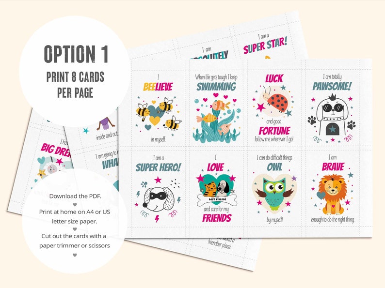 Kids affirmation cards, laid out 8 to a page, to download and print at home. PDF file, suitable for A4 and US Letter size printing.

Positivity flash cards for kids.