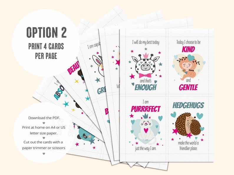 Children's affirmation cards, laid out 4 to a page, to download and print at home. PDF file, suitable for A4 and US Letter size printing.

Fun positivity and encouragement for kids.