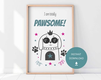 Printable positive affirmation poster for kids with the quote, "I am totally pawsome!"