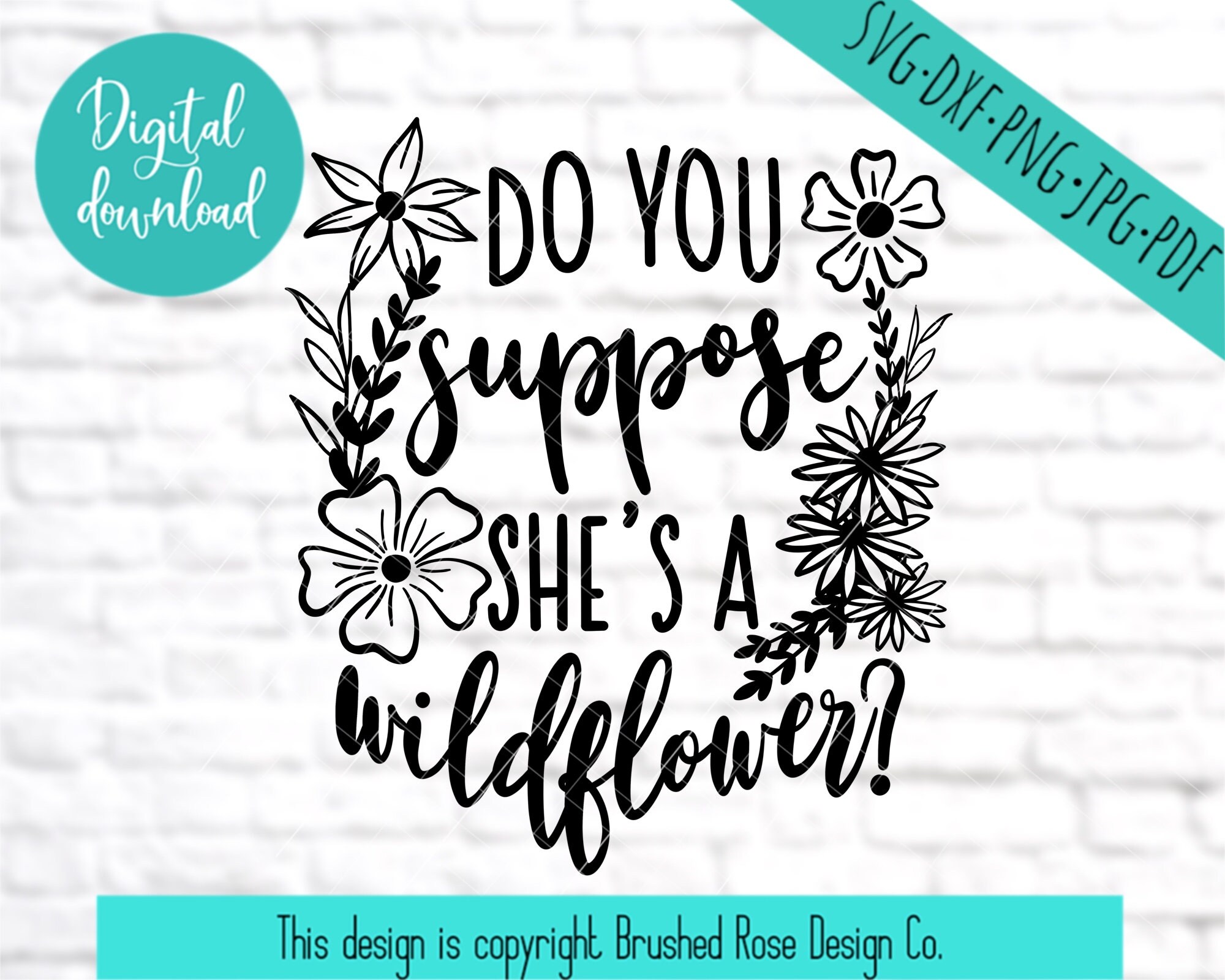 Free Free 83 Maybe She&#039;s A Wildflower Svg SVG PNG EPS DXF File