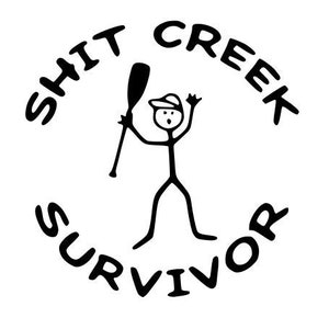 Shit Creek Survivor SVG - Sarkastische SVG - Lustig SVG - Png 300 dpi - Digital Download - Cricut Cut Datei - Auto Aufkleber - Svg für Shirt - Tumbler