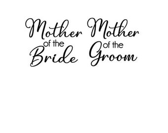 Mother of the Bride SVG - Mother of the Groom SVG - Wedding party SVG - Bridal Party Svg - Bride - Cricut Cut Files - Digital Download