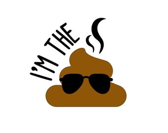 Im The Shh  SVG PNG - Poop Emoji Svg Png - Sarcastic SVG - Funny svg - Png 300 dpi - Digital Download - Cricut Cut File - Car Decal