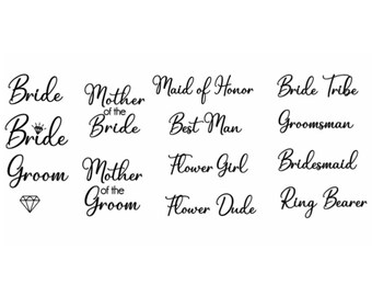 May include: A set of 10 wedding party titles, including Bride, Groom, Maid of Honor, Best Man, Mother of the Bride, Mother of the Groom, Bride Tribe, Groomsman, Bridesmaid, Flower Girl, Flower Dude, and Ring Bearer.