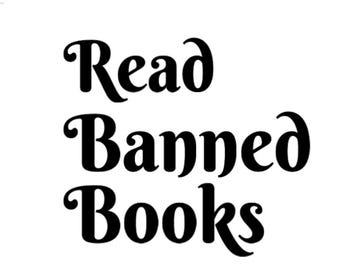 Read Banned Books SVG PNG - Book Lovers - Banned Books - Cricut Cut File - Digital Download - Sublimation - PNG - Reading Is Fundamental