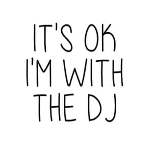 Es ist in Ordnung, ich bin mit dem DJ Svp Png - Musik zwar - DJ - Musik - Sublimations Png - Baby Svg-Kids Dj - Digitaler Download - Cricut Schnitt Dateien