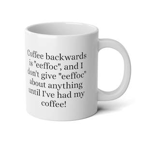 LUMLifeArt Funny Quote Jumbo Coffee Mug, 20oz, Large Coffee Cup, Gift for Coffee Lovers