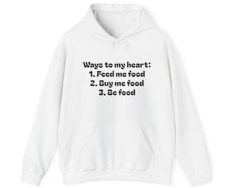 LUMLifeArt Funny Saying  Food Lover's Unisex Hoodie "Ways to My Heart"