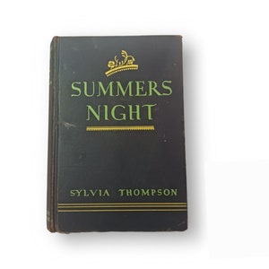 Antique Hardcover Book Summers Night by Sylvia Thompson, Fair Condition