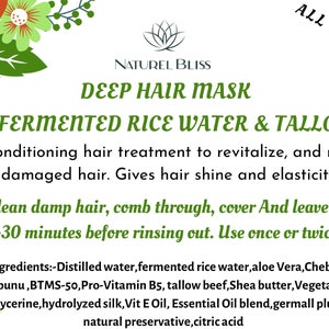 May include: A green and white floral design with a white background. The text "NATUREL BLISS" is in black font. The text "DEEP HAIR MASK" is in green font. The text "(WITH FERMENTED RICE WATER & TALLOW FAT)" is in green font. The text "A Deep conditioning hair treatment to revitalize, and repair dry & damaged hair. Gives hair shine and elasticity" is in green font. The text "Apply on clean damp hair, comb through, cover And leave in hair for about 20-30 minutes before rinsing out. Use once or twice a week." is in green font. The text "Ingredients:-Distilled water, fermented rice water, aloe Vera, Chebe, ambunu, BTMS-50, Pro-Vitamin B5, tallow beef, Shea butter, Vegetable glycerine, hydrolyzed silk, Vit E Oil, Essential Oil blend, germall plus natural preservative, citric acid" is in green font.