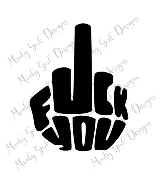 fuck you middle finger Fuck you middle finger