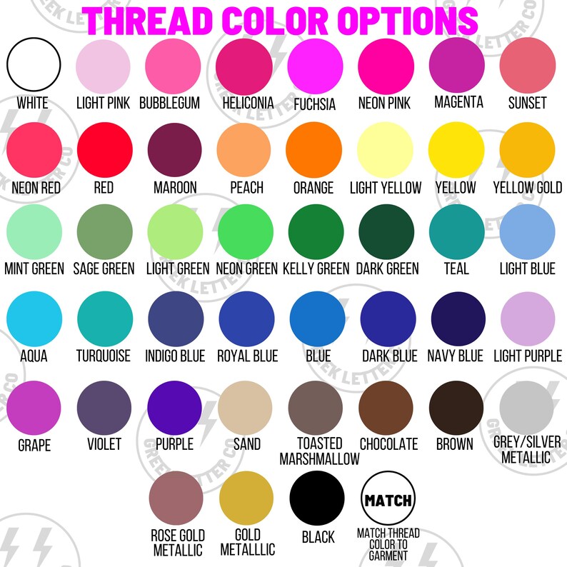 May include: A chart of thread color options for customizing clothing or other items. The chart includes a variety of colors, including white, light pink, bubblegum, fuchsia, neon pink, magenta, sunset, neon red, red, maroon, peach, orange, light yellow, yellow, yellow gold, mint green, sage green, light green, neon green, kelly green, dark green, teal, light blue, aqua, turquoise, indigo blue, royal blue, blue, dark blue, navy blue, light purple, grape, violet, purple, sand, toasted marshmallow, chocolate, brown, grey/silver metallic, rose gold metallic, gold metallic, and black.