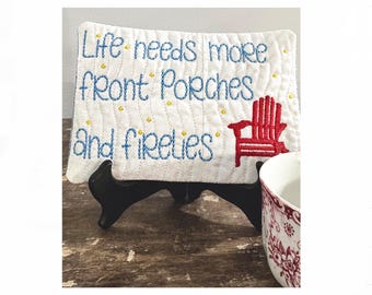 Life Needs More Front Porches Mug Rug, In-the-Hoop Embroidery Pattern (Digital Download)