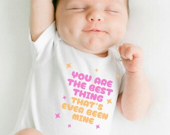 You Are The Best Thing That's Ever Been Mine Baby Girl Bodysuit, Toddler Girl t shirt, Daughter Shirt, Baby Announcement, Baby Shower Gift
