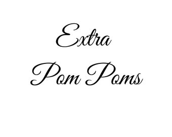 Add On - Extra Pom Poms