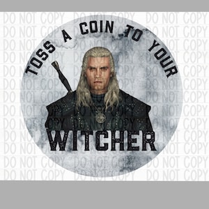 Toss a coin to your Witcher PNG file for Sublimation/DTF/Screen Printing