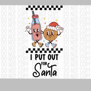 I put out for Santa Retro Christmas funny PNG file for Sublimation/DTF/Screen printing