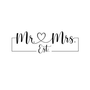 May include: Black and white graphic design with the text "Mr. & Mrs. Est." in a cursive font.