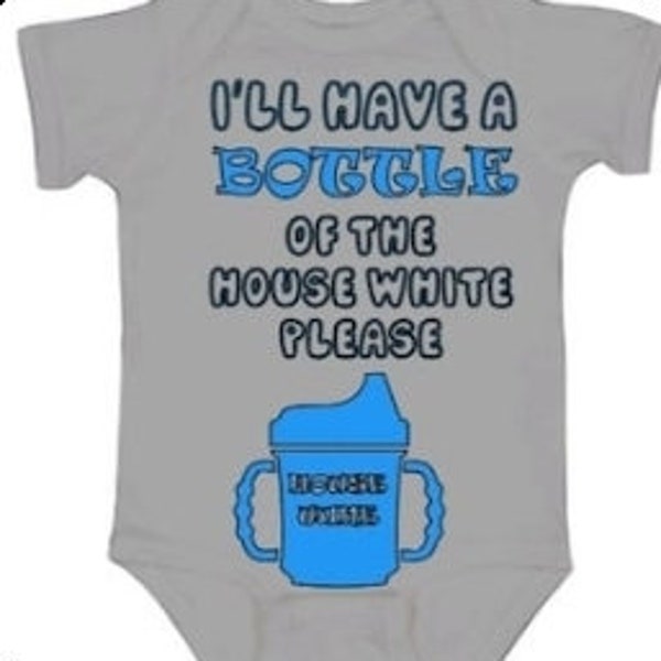 I'll Have A Bottle Of The House White Please Onesie, Funny Baby Onesie, Drinking Onesie, Sippy Cup Onesie, Baby Shower Gift, Baby's 1st bday