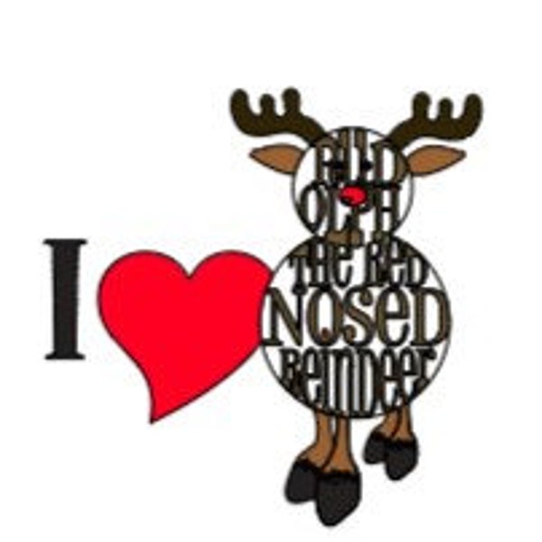 I Love Rudolph the Red Nosed Reindeer SVG, Christmas SVG, Png, Instant Digital Download, SVG, Cricut, Cut Files, Silhouette