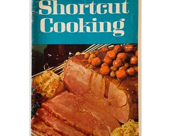 Vintage Shortcut Cooking 1969 Cookbook Main Dishes Salads Desserts 1st Printing Meredith Corporation Fountain Drinks Hot Breads Sandwiches