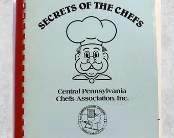 Secrets of the Chefs Central PA Chefs Association Cookbook 1987 Vintage Recipes