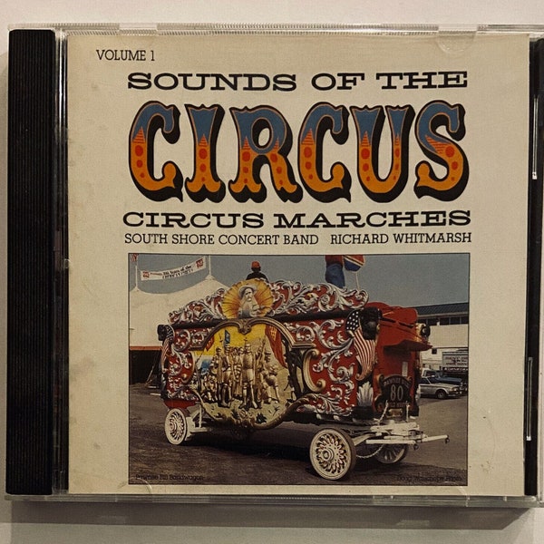 Sounds of the Circus CD Deel 1 Circus Marches 1993 Richard Whitmarsh Ringling Brothers South Shore Concert Band Whitmarsh Recordings